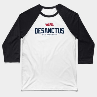 Ron DeSanctus For President 2024 Baseball T-Shirt